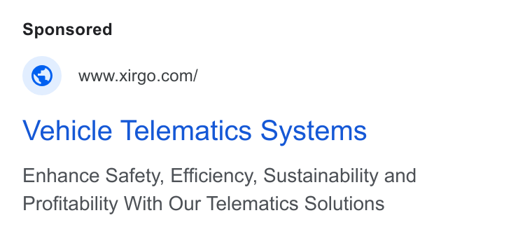 Xirgo Technologies ad on Google Ads: Vehicle Telematics Systems Enhance Safety, Efficiency, Sustainability and Profitability With Our Telematics Solutions