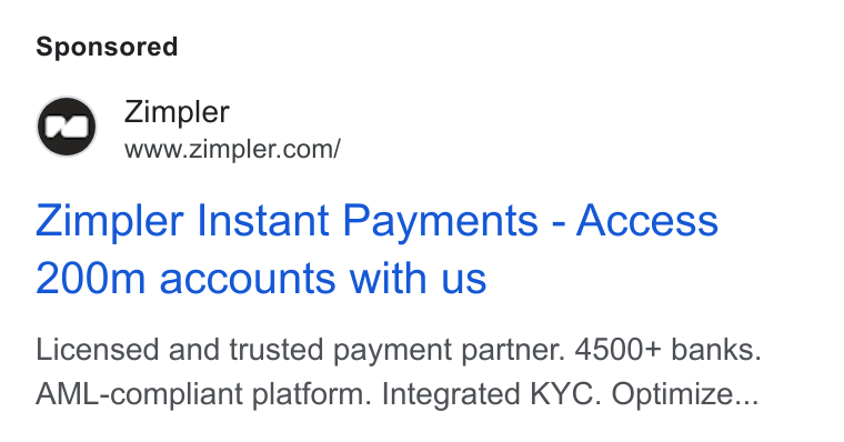 Zimpler ad on Google Ads: Zimpler Instant Payments - Access 200m accounts with us Licensed and trusted payment partner. 4500+ banks. AML-compliant platform. Integrated KYC. Optimize...