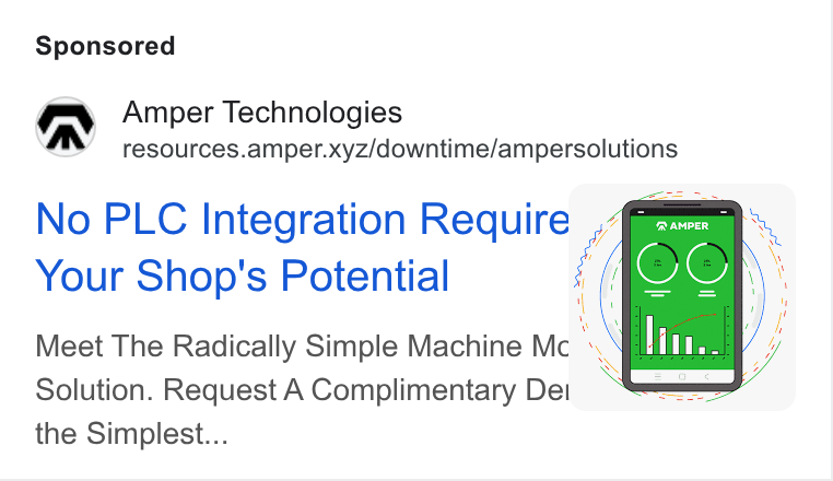 Amper Technologies ad on Google Ads: N Amper Technologies _ resources.amper. xyzidowntime/ampersolutions No PLC Integration Require , Your Shop's Potential . Solution. Request A Complimentary Dei _ the Simplest...