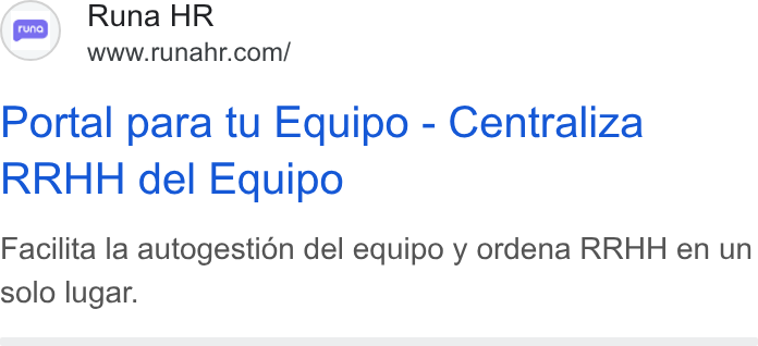 Runa ad on Google Ads: Portal para tu Equipo - Centraliza RRHH del Equipo Facilita la autogestio6n del equipo y ordena RRHH en un solo lugar.