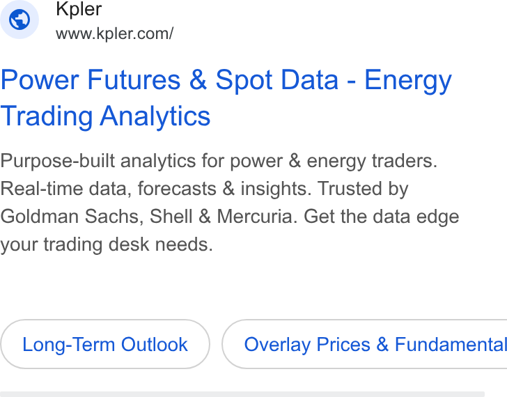 Kpler ad on Google Ads: Power Futures & Spot Data - Energy Trading Analytics Purpose-built analytics for power & energy traders. Real-time data, forecasts & insights. Trusted by Goldman Sachs, Shell & Mercuria. Get the data edge your trading desk needs. Long-Term Outlook }) { Overlay Prices & Fundamental