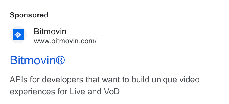 Bitmovin ad on Google Ads: Bitmovin® APIs for developers that want to build unique video experiences for Live and Vo D.