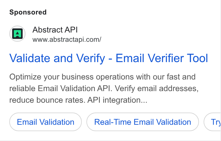 Abstract ad on Google Ads: Validate and Verify - Email Verifier Tool Optimize your business operations with our fast and reliable Email Validation API. Verify email addresses, reduce bounce rates. API integration... Email Validation Real-Time Email Validation