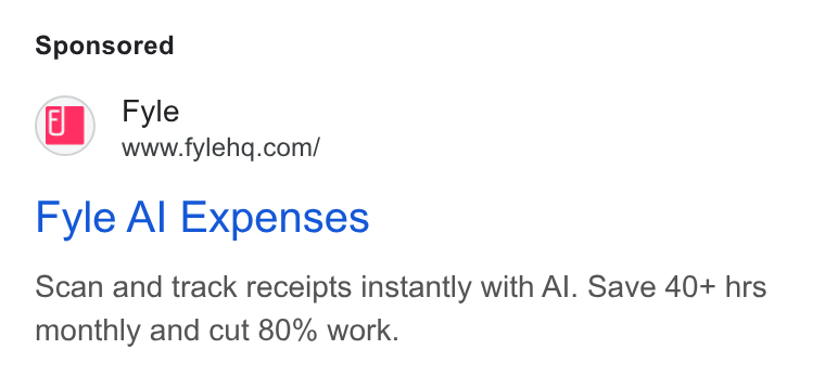 Fyle ad on Google Ads: Fyle Al Expenses Scan and track receipts instantly with Al. Save 40+ hrs monthly and cut 80% work.