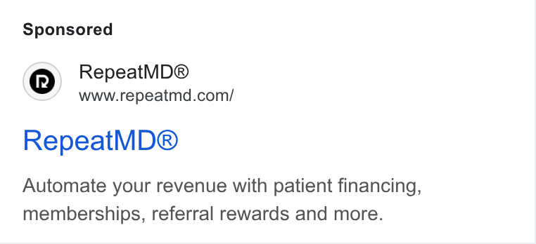 RepeatMD ad on Google Ads: Repeat MD® Automate your revenue with patient financing, memberships, referral rewards and more.