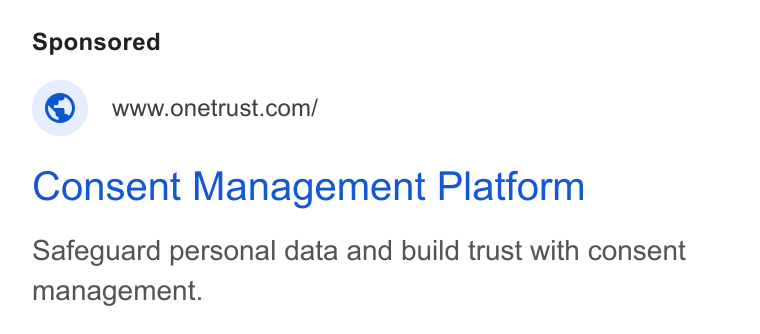 OneTrust ad on Google Ads: Consent Management Platform Safeguard personal data and build trust with consent management.