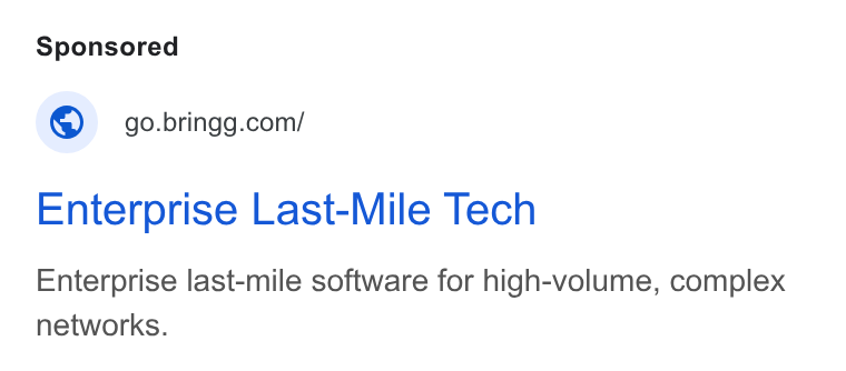 Bringg ad on Google Ads: Enterprise Last-Mile Tech Enterprise last-mile software for high-volume, complex networks.
