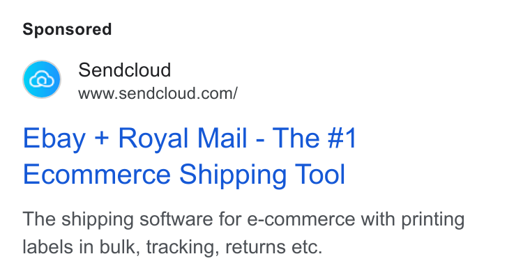 Sendcloud ad on Google Ads: Ebay + Royal Mail - The #1 Ecommerce Shipping Tool The shipping software for e-commerce with printing labels in bulk, tracking, returns etc.
