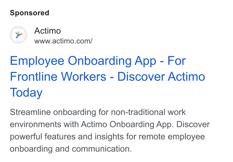 Actimo ad on Google Ads: Employee Onboarding App - For Frontline Workers - Discover Actimo Today Streamline onboarding for non-traditional work environments with Actimo Onboarding App. Discover powerful features and insights for remote employee onboarding and communication.