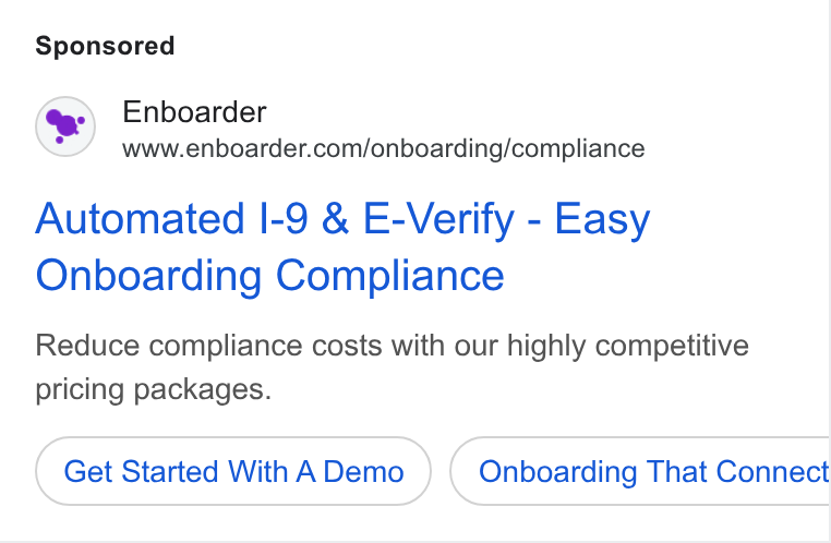 Enboarder ad on Google Ads: Automated |-9 & E-Verify - Easy Onboarding Compliance Reduce compliance costs with our highly competitive pricing packages. Get Started With A Demo Onboarding That Connect