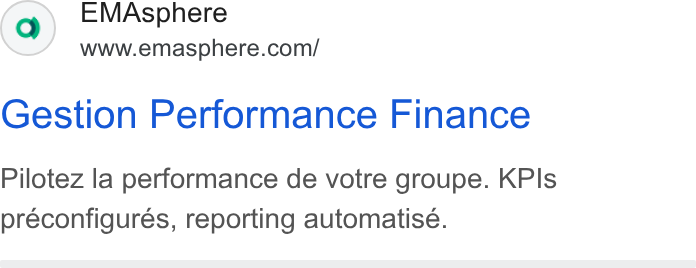 EMAsphere ad on Google Ads: Gestion Performance Finance Pilotez la performance de votre groupe. KPIs préconfigurés, reporting automatisé.