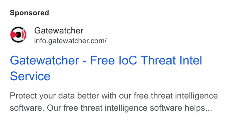 GATEWATCHER ad on Google Ads: Gatewatcher - Free lo C Threat Intel Service Protect your data better with our free threat intelligence software. Our free threat intelligence software helps...