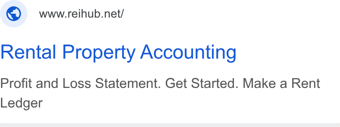 REI Hub ad on Google Ads: Rental Property Accounting Profit and Loss Statement. Get Started. Make a Rent Ledger