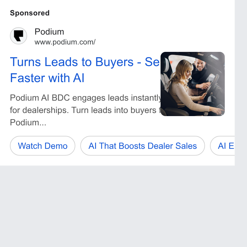 Podium ad on Google Ads: Faster with Al Podium Al BDC engages leads instant for dealerships. Turn leads into buyers f Podium... (watch Demo) ( Al That Boosts Dealer Sales ) (a E b