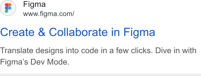 Figma ad on Google Ads: Create & Collaborate in Figma Translate designs into code in a few clicks. Dive in with Figma’s Dev Mode.