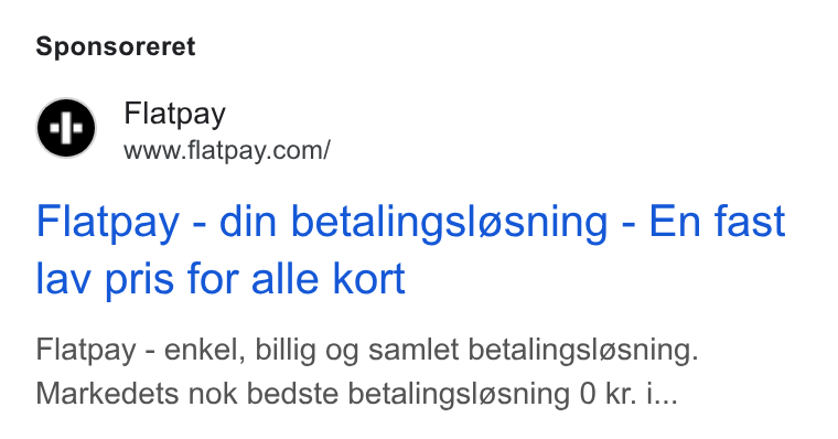 Flatpay ad on Google Ads: Sponsoreret Flatpay - din betalingsl@sning - En fast lav pris for alle kort Flatpay - enkel, billig og samlet betalingslasning. Markedets nok bedste betalingslg@sning 0 kr. i...