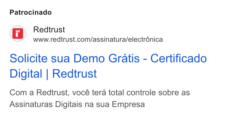 Redtrust ad on Google Ads: Patrocinado Solicite sua Demo Gratis - Certificado Digital | Redtrust Com a Redtrust, vocé tera total controle sobre as Assinaturas Digitais na sua Empresa