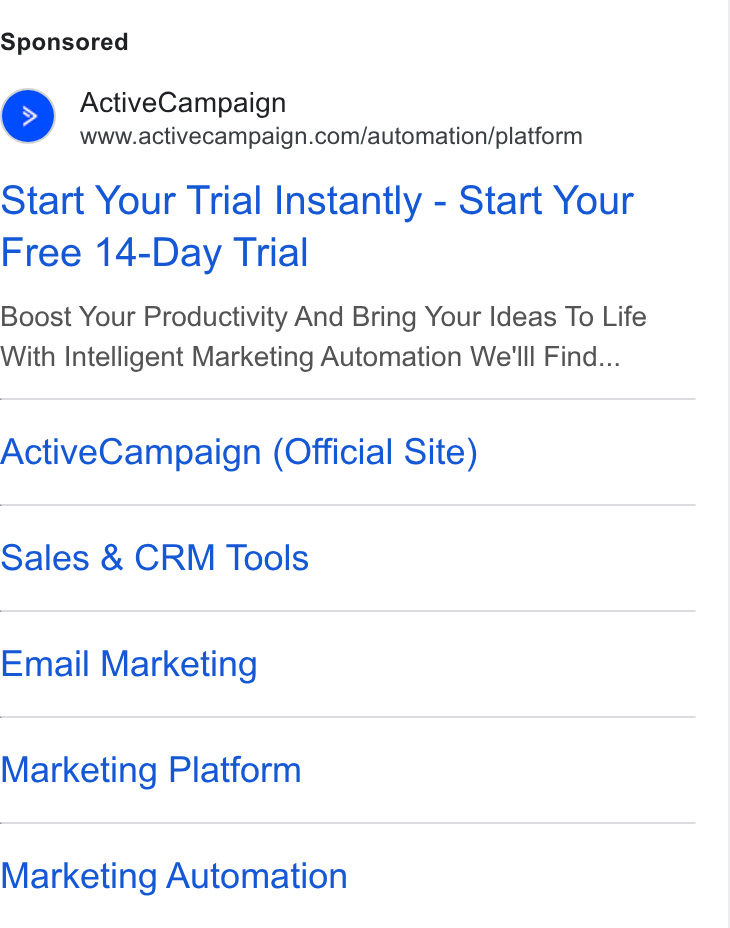 ActiveCampaign ad on Google Ads: Start Your Trial Instantly - Start Your Free 14-Day Trial Boost Your Productivity And Bring Your Ideas To Life With Intelligent Marketing Automation Wei'lll Find... Active Campaign (Official Site) Sales & CRM Tools Email Marketing Marketing Platform Marketing Automation