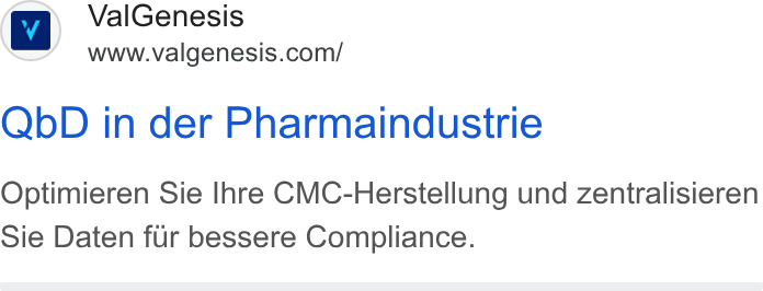 ValGenesis ad on Google Ads: Qb D in der Pharmaindustrie Optimieren Sie Ihre CMC-Herstellung und zentralisieren Sie Daten fur bessere Compliance.