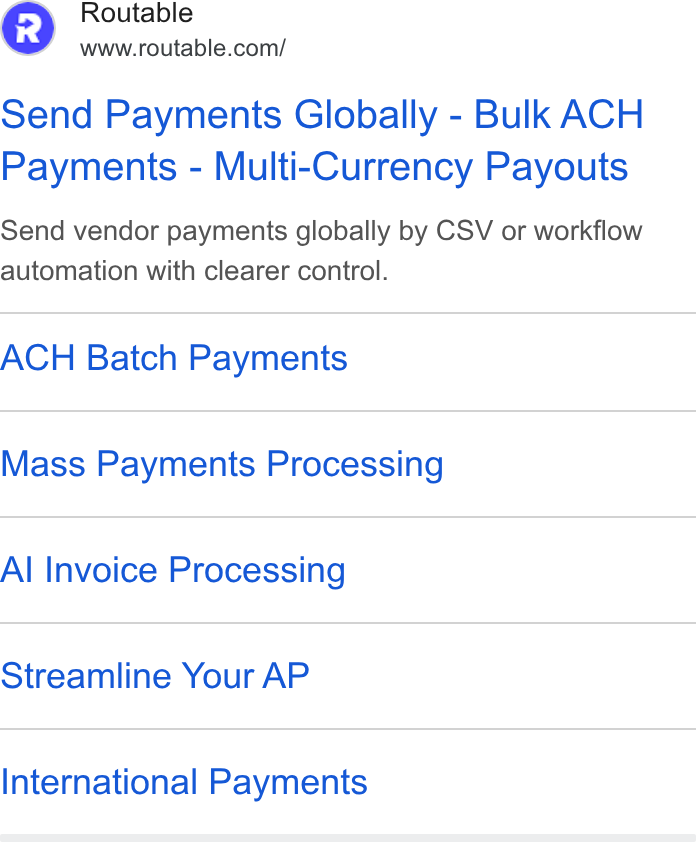 Routable ad on Google Ads: Send Payments Globally - Bulk ACH Payments - Multi-Currency Payouts Send vendor payments globally by CSV or workflow automation with clearer control. ACH Batch Payments Mass Payments Processing Al Invoice Processing Streamline Your AP International Payments