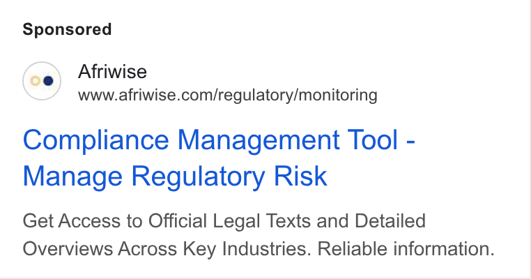 Afriwise ad on Google Ads: Compliance Management Tool - Manage Regulatory Risk Get Access to Official Legal Texts and Detailed Overviews Across Key Industries. Reliable information.