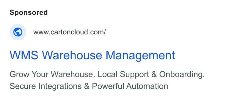 CartonCloud ad on Google Ads: WMS Warehouse Management Grow Your Warehouse. Local Support & Onboarding, Secure Integrations & Powerful Automation