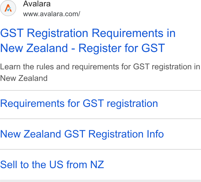 Avalara ad on Google Ads: GST Registration Requirements in New Zealand - Register for GST Learn the rules and requirements for GST registration in New Zealand Requirements for GST registration New Zealand GST Registration Info Sell to the US from NZ