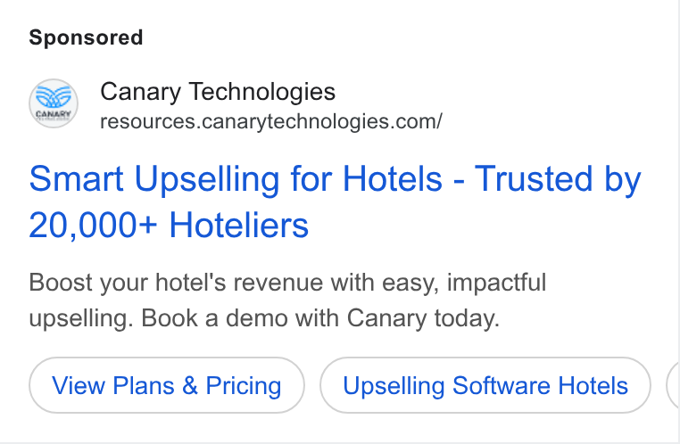Canary Technologies ad on Google Ads: Smart Upselling for Hotels - Trusted by 20,000+ Hoteliers Boost your hotel's revenue with easy, impactful upselling. Book a demo with Canary today. View Plans & Pricing Upselling Software Hotels