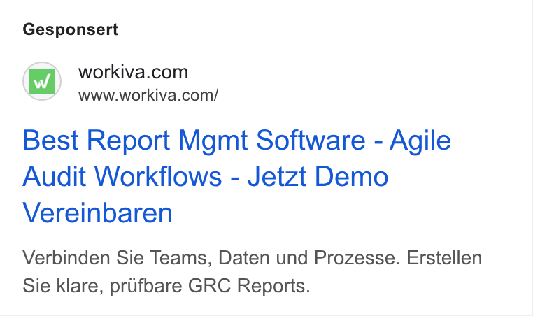 Workiva ad on Google Ads: Vv www.workiva.com/ Best Report Mgmt Software - Agile Audit Workflows - Jetzt Demo Vereinbaren Verbinden Sie Teams, Daten und Prozesse. Erstellen Sie klare, prufbare GRC Reports.