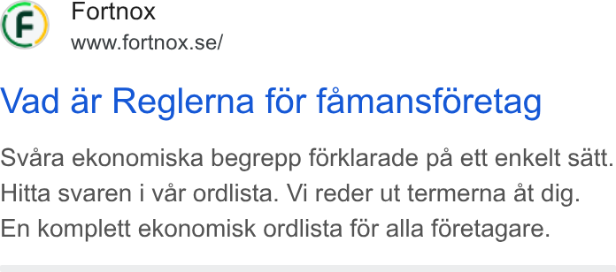 Fortnox ad on Google Ads: Vad ar Reglerna for famansforetag Svara ekonomiska begrepp forklarade pa ett enkelt satt. Hitta svaren i var ordlista. Vi reder ut termerna at dig. En komplett ekonomisk ordlista for alla foretagare.