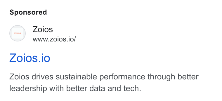 Zoios ad on Google Ads: Zoios www.zoios.io/ ZOIOS. IO Zoios drives sustainable performance through better leadership with better data and tech.
