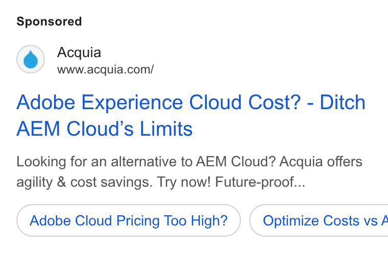 Acquia ad on Google Ads: Adobe Experience Cloud Cost? - Ditch AEM Cloud’s Limits Looking for an alternative to AEM Cloud? Acquia offers agility & cost savings. Try now! Future-proof... Adobe Cloud Pricing Too High? } ( Optimize Costs vs A