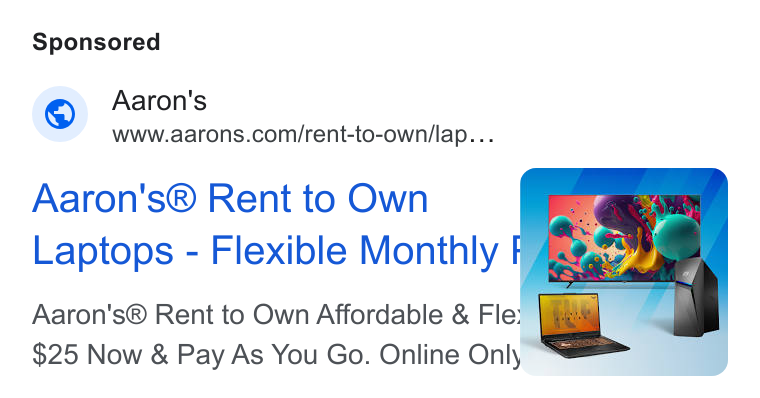 Aaron's ad on Google Ads: Aaron's® Rent to Own Props - Flexible Monmny j |