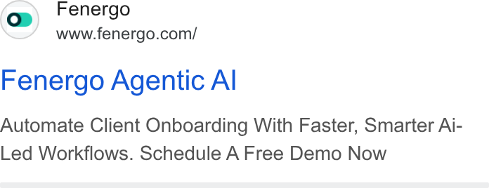 Fenergo ad on Google Ads: Fenergo Agentic Al Automate Client Onboarding With Faster, Smarter Ai- Led Workflows. Schedule A Free Demo Now