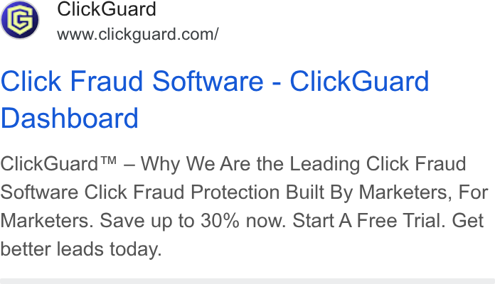 ClickGuard ad on Google Ads: Click Fraud Software - Click Guard Dashboard Click Guard™ — Why We Are the Leading Click Fraud Software Click Fraud Protection Built By Marketers, For Marketers. Save up to 30% now. Start A Free Trial. Get better leads today.