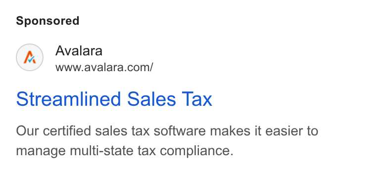 Avalara ad on Google Ads: Streamlined Sales Tax Our certified sales tax software makes it easier to manage multi-state tax compliance.