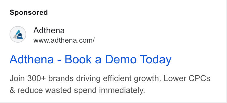 Adthena ad on Google Ads: Adthena - Book a Demo Today Join 300+ brands driving efficient growth. Lower CPCs & reduce wasted spend immediately.