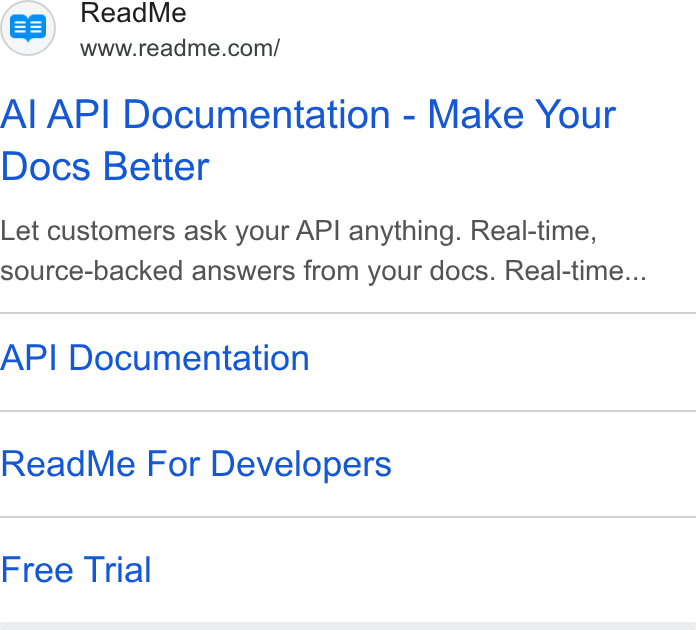 ReadMe ad on Google Ads: Al API Documentation - Make Your Docs Better Let customers ask your API anything. Real-time, source-backed answers from your docs. Real-time... API Documentation Read Me For Developers Free Trial