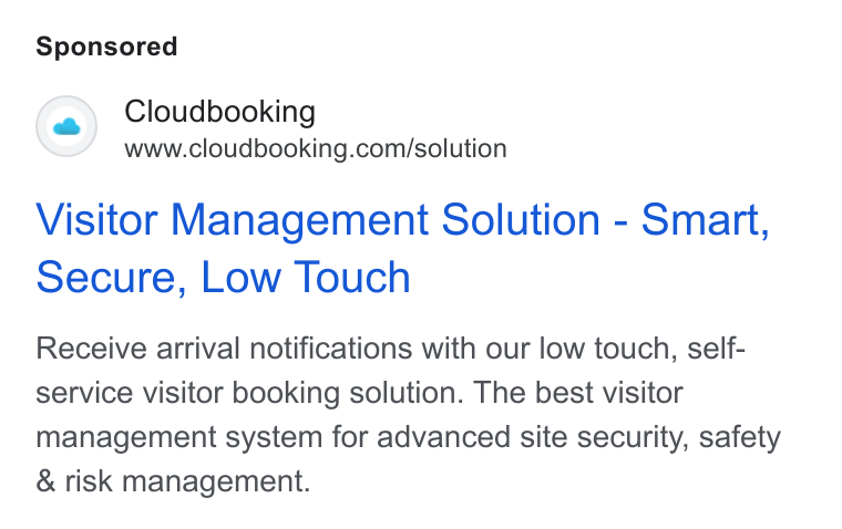Cloudbooking ad on Google Ads: Visitor Management Solution - Smart, Secure, Low Touch Receive arrival notifications with our low touch, self- service visitor booking solution. The best visitor management system for advanced site security, safety & risk management.
