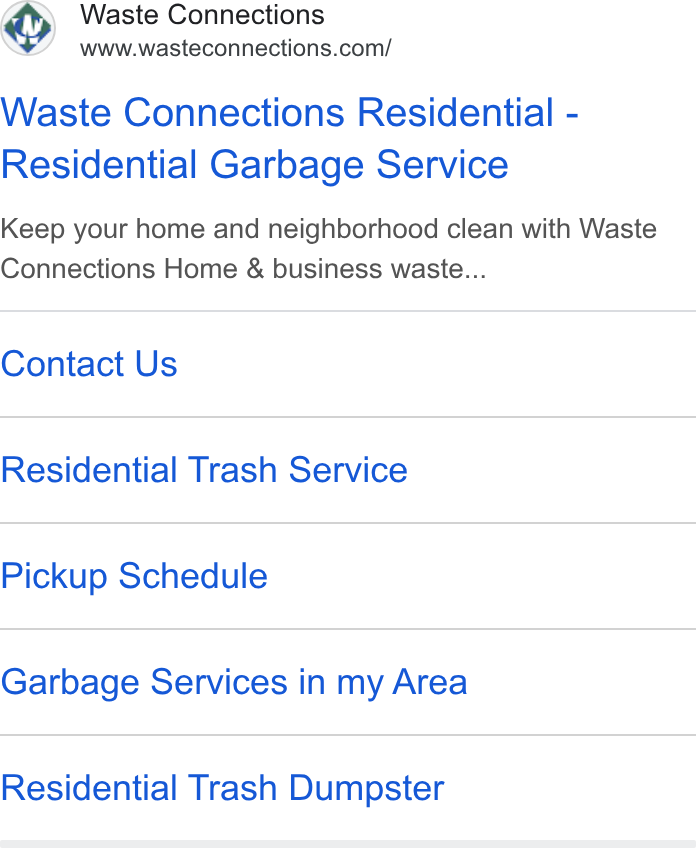 Waste Connections ad on Google Ads: Waste Connections Residential - Residential Garbage Service Keep your home and neighborhood clean with Waste Connections Home & business waste... Contact Us Residential Trash Service Pickup Schedule Garbage Services in my Area Residential Trash Dumpster
