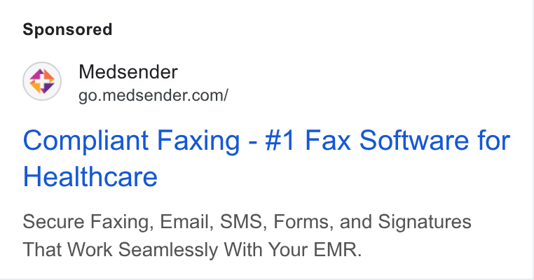 Medsender ad on Google Ads: Compliant Faxing - #1 Fax Software for Healthcare Secure Faxing, Email, SMS, Forms, and Signatures That Work Seamlessly With Your EMR.