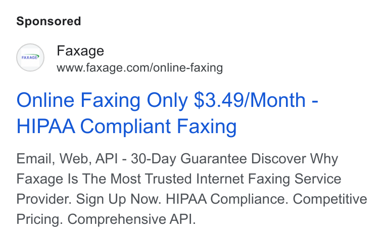 Faxage ad on Google Ads: Online Faxing Only $3.49/Month - HIPAA Compliant Faxing Email, Web, API - 30-Day Guarantee Discover Why Faxage Is The Most Trusted Internet Faxing Service Provider. Sign Up Now. HIPAA Compliance. Competitive Pricing. Comprehensive API.