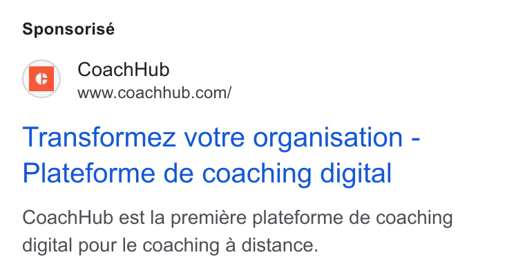CoachHub ad on Google Ads: Sponsorisé Transformez votre organisation - Plateforme de coaching digital Coach Hub est la premiére plateforme de coaching digital pour le coaching a distance.