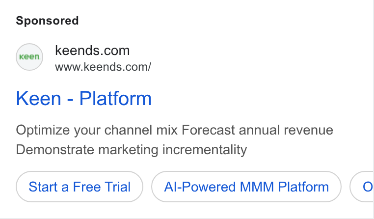 Keen Decision Systems ad on Google Ads: www.keends.com/ Keen - Platform Optimize your channel mix Forecast annual revenue Demonstrate marketing incrementality Start a Free Trial Al-Powered MMM Platform O
