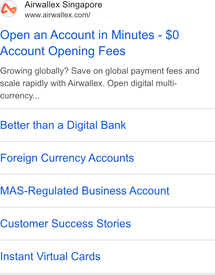 Airwallex ad on Google Ads: Open an Account in Minutes - $0 Account Opening Fees Growing globally? Save on global payment fees and scale rapidly with Airwallex. Open digital multi- currency... Better than a Digital Bank Foreign Currency Accounts MAS-Regulated Business Account Customer Success Stories Instant Virtual Cards