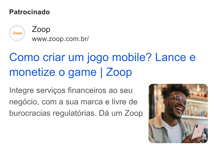 Zoop ad on Google Ads: Patrocinado Como criar um jogo mobile? Lance e monetize o game | Zoop Integre servicos financeiros ao seu negocio, com a sua marca e livre de burocracias regulatérias. Da um Zoop