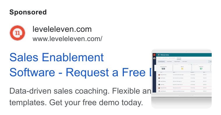 LevelEleven ad on Google Ads: www.leveleleven.com/ sales Enablement Software - Request a Free I} - Data-driven sales coaching. Flexible an a templates. Get your free demo today. ay