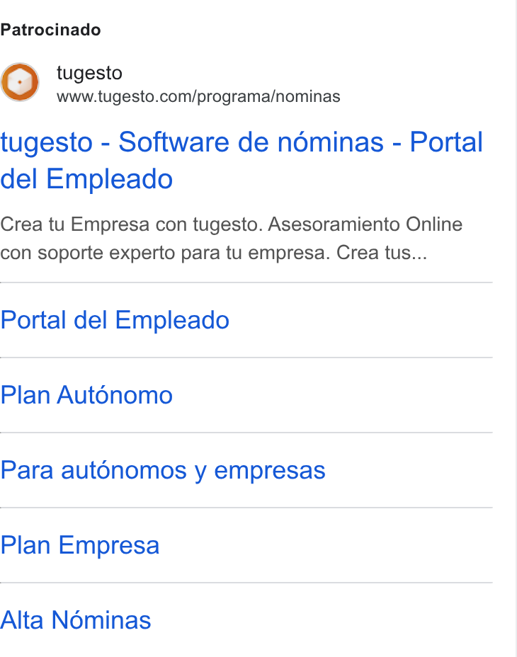 tugesto ad on Google Ads: Patrocinado tugesto - Software de ndéminas - Portal del Empleado Crea tu Empresa con tugesto. Asesoramiento Online con soporte experto para tu empresa. Crea tus... Portal del Empleado Plan Aut6nomo Para autonomos y empresas Plan Empresa Alta Néminas