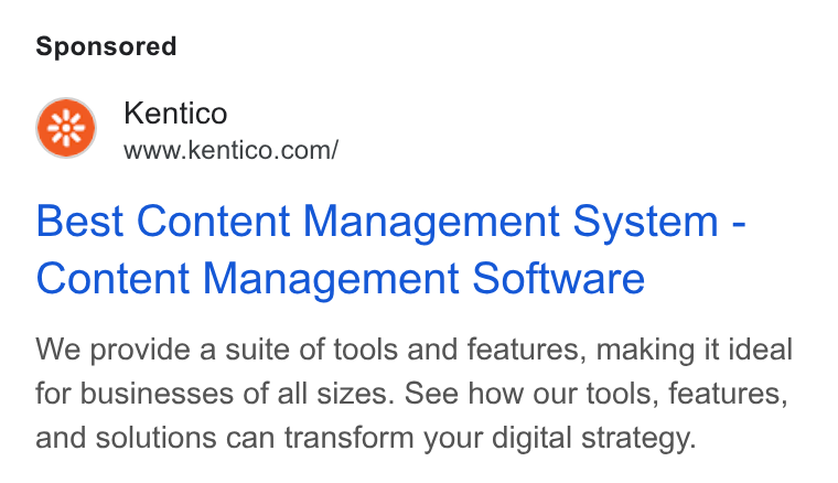 Kentico ad on Google Ads: Best Content Management System - Content Management Software We provide a suite of tools and features, making it ideal for businesses of all sizes. See how our tools, features, and solutions can transform your digital strategy.