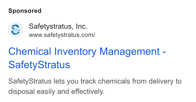 SafetyStratus ad on Google Ads: Chemical Inventory Management - Safety Stratus Safety Stratus lets you track chemicals from delivery to disposal easily and effectively.